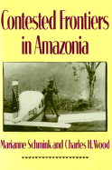 Contested Frontiers in Amazonia