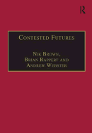 Contested Futures: A Sociology of Prospective Techno-Science