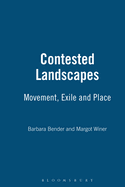 Contested Landscapes: Movement, Exile and Place