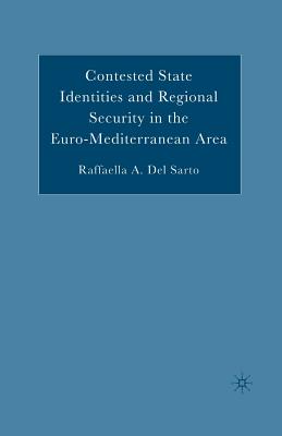 Contested State Identities and Regional Security in the Euro-Mediterranean Area - Loparo, Kenneth A