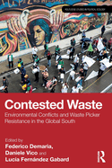 Contested Waste: Environmental conflicts and waste picker resistance in the Global South