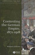 Contesting the German Empire, 1871-1918