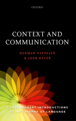 Context and Communication - Cappelen, Herman, and Dever, Josh