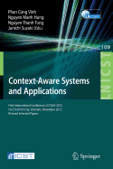 Context-Aware Systems and Applications: First International Conference, Iccasa 2012, Ho CHI Minh City, Vietnam, November 26-27, 2012, Revised Selected Papers