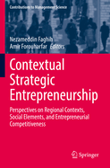 Contextual Strategic Entrepreneurship: Perspectives on Regional Contexts, Social Elements, and Entrepreneurial Competitiveness