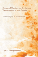 Contextual Theology and Revolutionary Transformation in Latin America