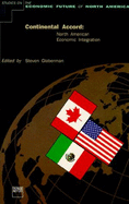 Continental accord : North American economic integration