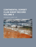 Continental Dorset Club Sheep Record Volume 9