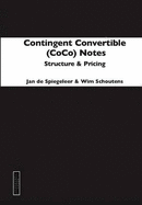 Contingent Convertible (CoCo) Notes: Structure & Pricing - de Speigeleer, Jan, and Schoutens, Wim