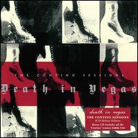 Contino Sessions [Bonus Disc] - Death in Vegas