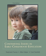 Continuing Issues in Early Childhood Education - Feeney, Stephanie, and Galper, Alice, and Seefeldt, Carol