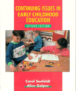 Continuing Issues in Early Childhood Education - Seefeldt, Carol, PH.D., and Galper, Alice R