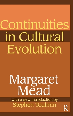 Continuities in Cultural Evolution - Mead, Margaret (Editor)