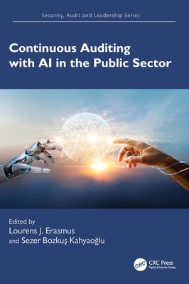 Continuous Auditing with AI in the Public Sector - Erasmus, Lourens J (Editor), and Kahyao lu, Sezer Bozkus (Editor)