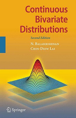 Continuous Bivariate Distributions - Balakrishnan, N, and Lai, Chin Diew