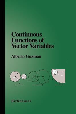 Continuous Functions of Vector Variables - Guzman, Alberto