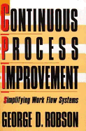 Continuous Process Improvement - Robson, George D