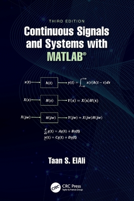 Continuous Signals and Systems with MATLAB(R) - Elali, Taan S