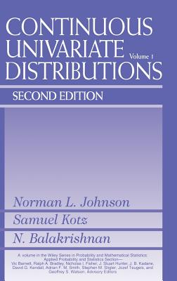 Continuous Univariate Distributions, Volume 1 - Johnson, Norman L, and Kotz, Samuel, and Balakrishnan, Narayanaswamy