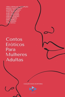 Contos Er?ticos Para Mulheres Adultas - Assump??o, Vera Carvalho, and Nascimento, Maddu, and Franzoso, Sandra
