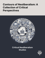 Contours of Neoliberalism: A Collection of Critical Perspectives