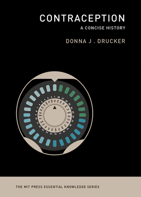 Contraception: A Concise History - Drucker, Donna J
