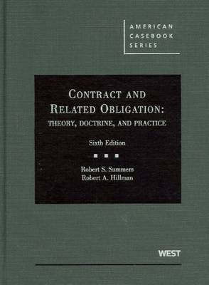 Contract and Related Obligation: Theory, Doctrine, and Practice - Summers, Robert S., and Hillman, Robert A.