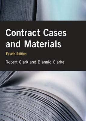 Contract Cases and Materials - Clark, Robert, and Clarke, Blanaid