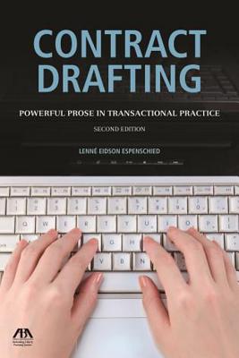 Contract Drafting: Powerful Prose in Transactional Practice - Espenschied, Lenne' Eidson