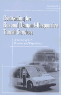 Contracting for Bus and Demand-Responsive Transit Services: A Survey of U.S. Practice and Experience: Special Report 258 - National Research Council, and Transportation Research Board, and Committee for a Study of Contracting Out Transit Services