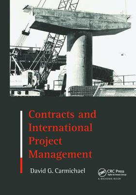 Contracts and International Project Management - Carmichael, David G