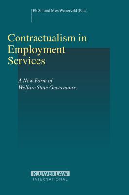 Contractualism in Employment Services: A New Form of Welfare State Governance - Sol, Els (Editor), and Westerveld, Mies (Editor)