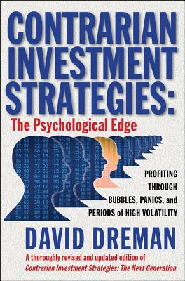 Contrarian Investment Strategies: The Psychological Edge - Dreman, David