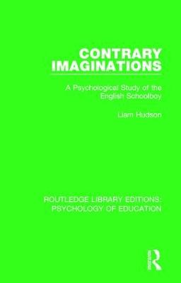 Contrary Imaginations: A Psychological Study of the English Schoolboy - Hudson, Liam