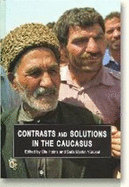 Contrasts and Solutions in the Caucasus