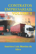 Contratos Empresariais - Volume 2: Espcies de Contratos Empresariais: Mtuo; Fiana; Penhor; Contrato de Seguro; Leasing; Franquia; Faturizao; Know How e Cartes de Crdito