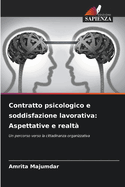 Contratto psicologico e soddisfazione lavorativa: Aspettative e realt