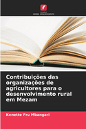 Contribui??es das organiza??es de agricultores para o desenvolvimento rural em Mezam