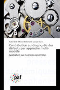 Contribution au diagnostic des dfauts par approche multi-modle