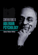 Contributions to Adlerian Psychology