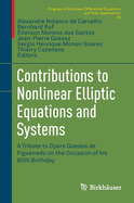 Contributions to Nonlinear Elliptic Equations and Systems: A Tribute to Djairo Guedes de Figueiredo on the Occasion of His 80th Birthday