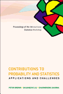 Contributions to Probability and Statistics: Applications and Challenges - Proceedings of the International Statistics Workshop