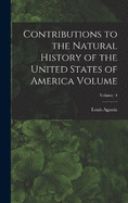 Contributions to the Natural History of the United States of America Volume; Volume 4