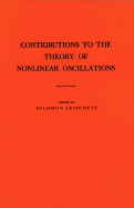 Contributions to the Theory of Nonlinear Oscillations, Volume I