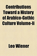 Contributions Toward a History of Arabico-Gothic Culture Volume-II