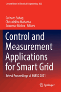 Control and Measurement Applications for Smart Grid: Select Proceedings of SGESC 2021