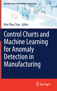 Control Charts and Machine Learning for Anomaly Detection in Manufacturing