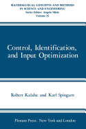 Control, Identification, and Input Optimization