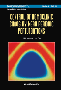 Control of Homoclinic Chaos by Weak Periodic Perturbations
