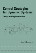 Control Strategies for Dynamic Systems: Design and Implementation